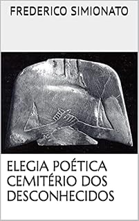 Livro ELEGIA POÉTICA CEMITÉRIO DOS DESCONHECIDOS