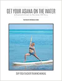 Get Your Asana on the Water: A Complete Guide to Teaching ...