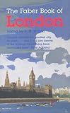 Front cover for the book The Faber Book of London by A. N. Wilson