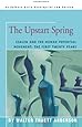 The Upstart Spring: Esalen and the Human Potential Movement: The First Twenty Years