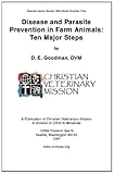 Disease and Parasite Prevention in Farm Animals: Ten Major Steps