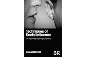 Techniques of Social Influence: The psychology of gaining compliance