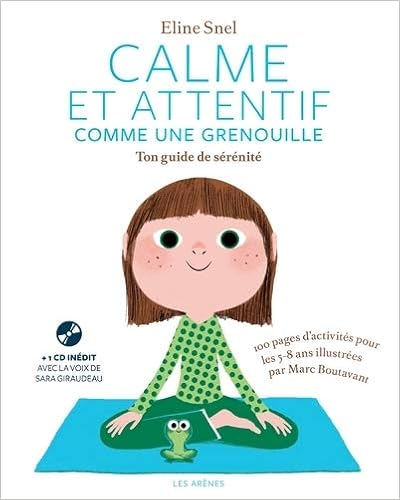Calme Et Attentif Comme Une Grenouille Ton Cahier D Activites Cd French Edition Snel Eline Gaudrat Marie Agnes Boutavant Marc Amazon Com Books Calme Et Attentif Comme Une Grenouille Ton Cahier D Activites Cd French Edition Snel Eline Gaudrat Marie Agnes Boutavant Marc Amazon Com Books