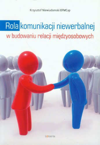 Rola komunikacji niewerbalnej w budowaniu relacji miedzyosobowych