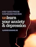 Paperback Unlearn Your Anxiety and Depression Book