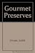 Gourmet Preserves by