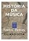 Livro HISTÓRIA DA MÚSICA: TEXTOS BREVES