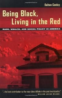 Being Black Living In The Red Dalton Conley 9780520261303 - 