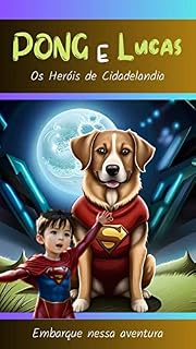 Livro Pong e Lucas - Os heróis da cidadelandia