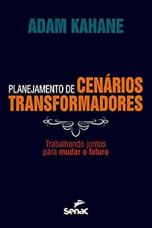 Livro Planejamento de cenários transformadores: trabalhando juntos para mudar o futuro