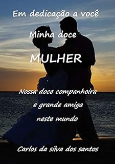 Livro Em Dedicação A Você Minha Doce Mulher