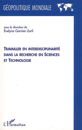 Travailler en interdisciplinarité dans la recherche en sciences et technologie