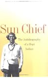 Sun Chief: The Autobiography of a Hopi Indian (The Lamar Series in Western History)