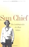 Sun Chief: The Autobiography of a Hopi Indian (The Lamar Series in Western History) by Don C. Talayesva, Leo W. Simmons