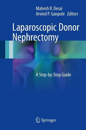 Laparoscopic Donor Nephrectomy: A Step-by-Step Guide