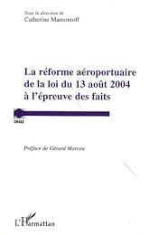 La  réforme aéroportuaire de la loi du 13 août 2004 à l'épreuve des faits