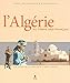 L'Algérie au temps des Français (French Edition) by
