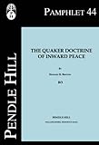 The Quaker Doctrine of Inner Peace (Pendle Hill Pamphlets Book 44)