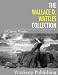 The Wallace D. Wattles Collection: 6 Classic Works