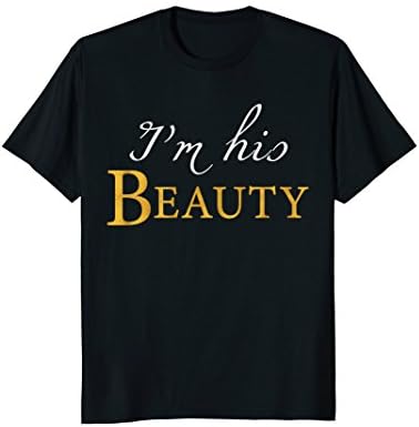 I'm His Beauty Beast T-Shirt Matching Couple