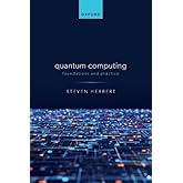 Quantum Computing: Foundations and Practice