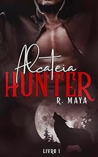 Livro Alcateia Hunter - Livro 1