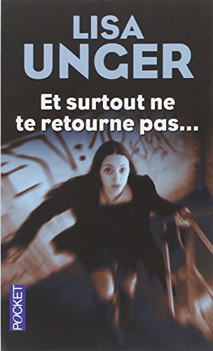 Et surtout ne te retourne pas