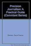 Image de Precision Journalism: A Practical Guide (Commtext Series)