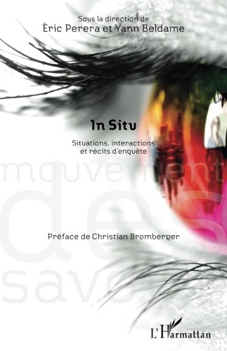 In situ: Situations, interactions et récits d'enquête (French Edition) by Yann Beldame