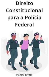 Livro Direito Constitucional para a Polícia Federal