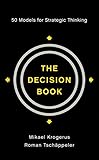 The Decision Book: 50 Models for Strategic Thinking cover