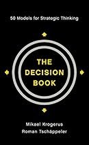 The Decision Book: 50 Models for Strategic Thinking The Decision Book: 50 Models for Strategic Thinking