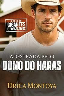 Livro Adestrada pelo Dono do Haras (Coleção Gigantes e Possessivos)
