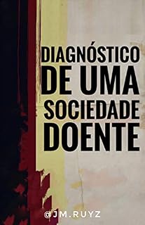 Livro Diagnóstico de uma sociedade doente