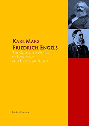 The Collected Works of Karl Marx and Friedrich Engels: The Complete Works PergamonMedia (Highlights of World Literature)