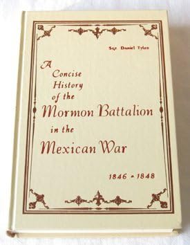 A Concise History of the Mormon Battalion in the Mexican War, 1846-1848 Hardcover โ 1969