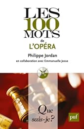 Les  100 mots de l'opéra