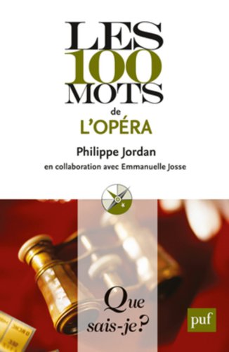Les  100 mots de l'opéra