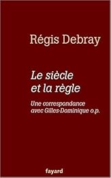 Le  siècle et la règle