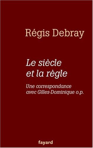 Le  siècle et la règle