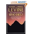 Who Dies?: An Investigation of Conscious Living and Conscious Dying