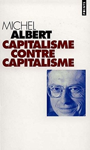 Capitalisme contre capitalisme by Michel Albert