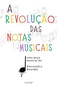 Livro A Revolução das Notas Musicais: o dia em que o Dó fugiu!
