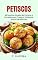 Livro Petiscos: 40 Receitas Simples de Petiscos e Entradas para Preparar Utilizando poucos Ingredientes