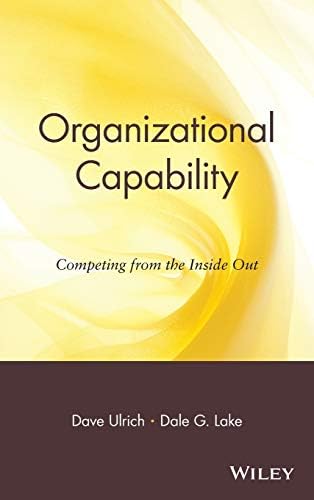 Organizational Capability: Competing from the Inside Out Hardcover – August 1, 1990