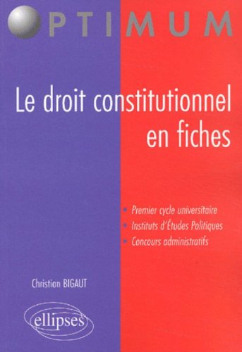 Le  droit constitutionnel en fiches