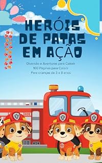 Livro Heróis de patas em ação: 100 desenhos divertidos de filhotes aventureiros para colorir, estimular a criatividade e aprender valores como amizade, coragem e trabalho em equipe