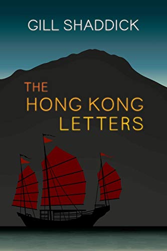 The Hong Kong Letters: A Memoir by Gill Shaddick