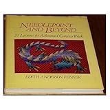 Needlepoint and beyond: 27 lessons in advanced canvaswork by