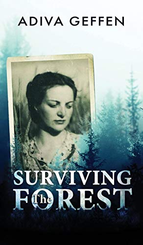 Surviving The Forest by Geffen Adiva